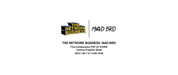 THE NETWORK BUSINESS | MADBRO First Collaboration POP UP STORE